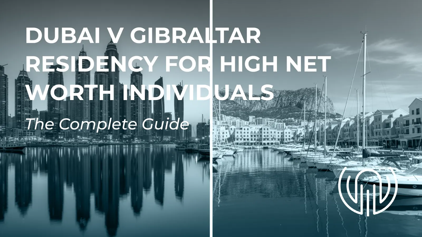 Dubai vs Gibraltar Residency for High Net Worth Individuals 2026