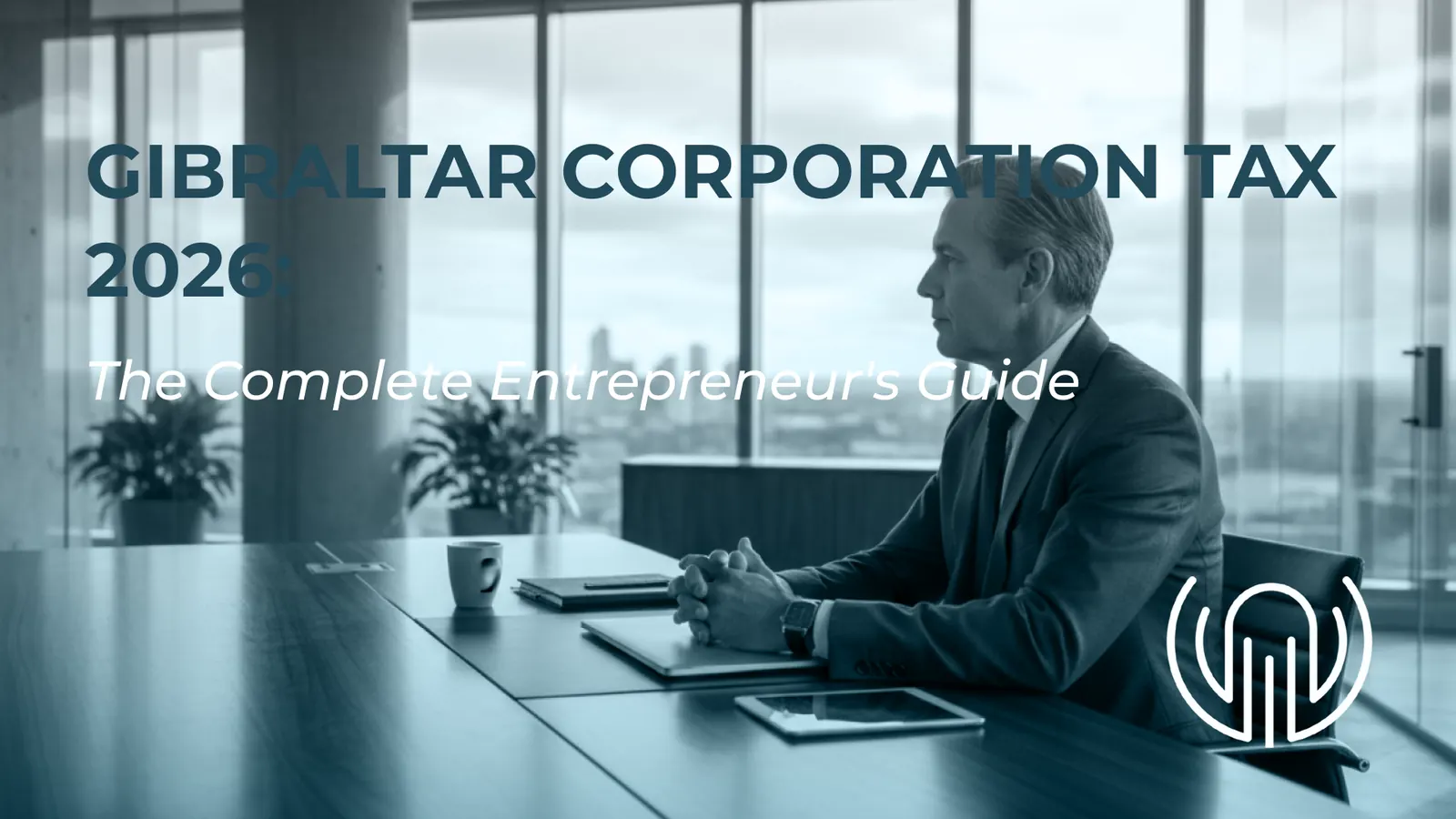 Gibraltar Corporation Tax 2026: Complete Guide