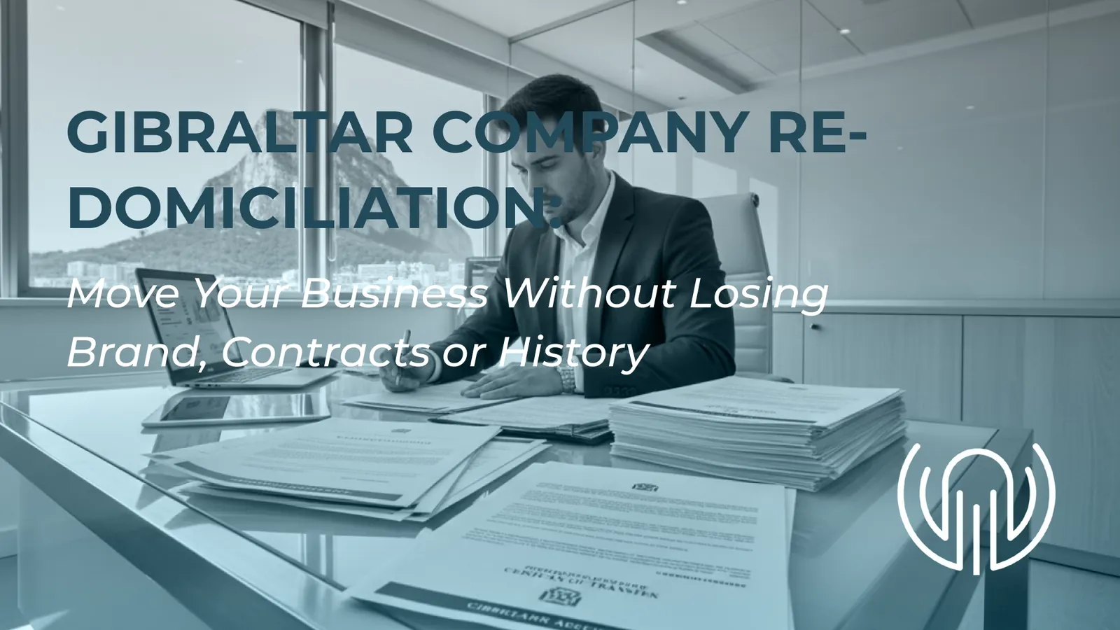 Gibraltar Company Re-Domiciliation 2026: Complete Transfer Guide